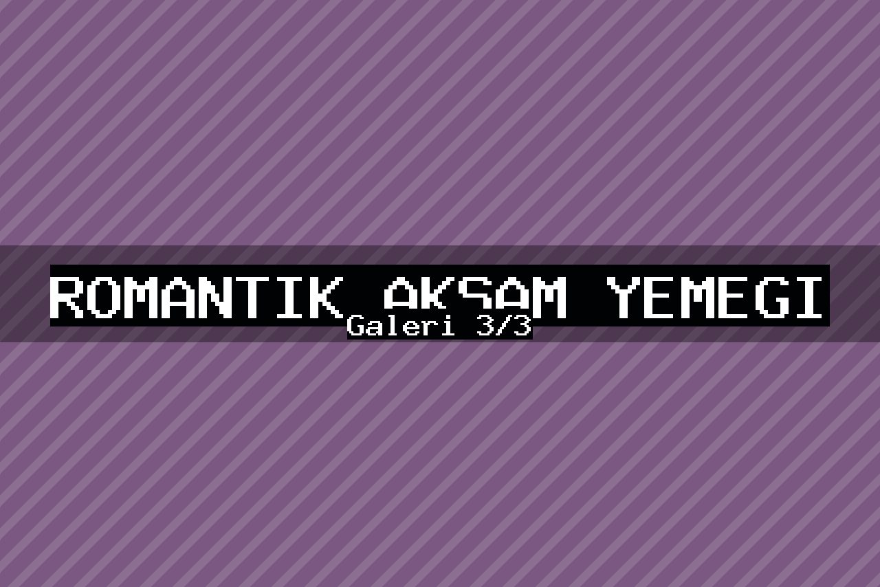 Romantik Akşam Yemeği — 3