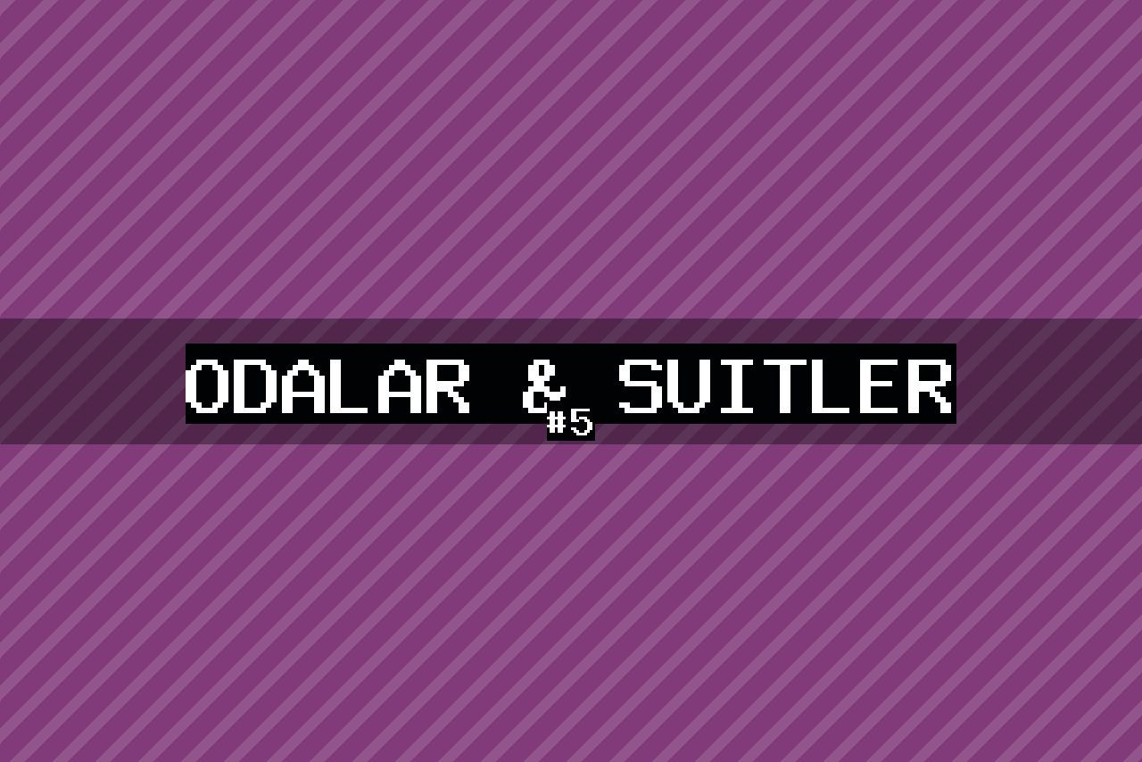 Odalar & Süitler #5